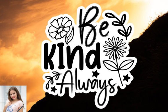 Be Kind Always Sticker SVG