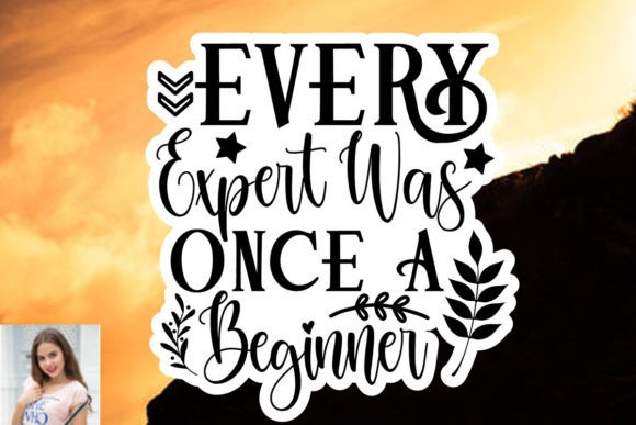 Every Expert Was Once a Beginner Sticker