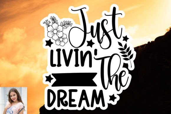 Just Livin the Dream Sticker SVG