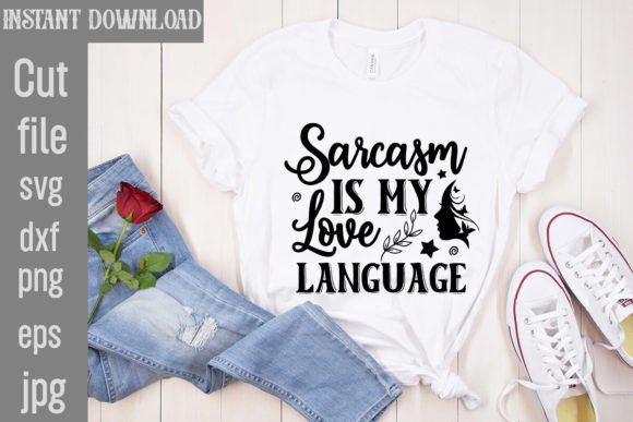 Sarcasm is My Love Language SVG Cut File