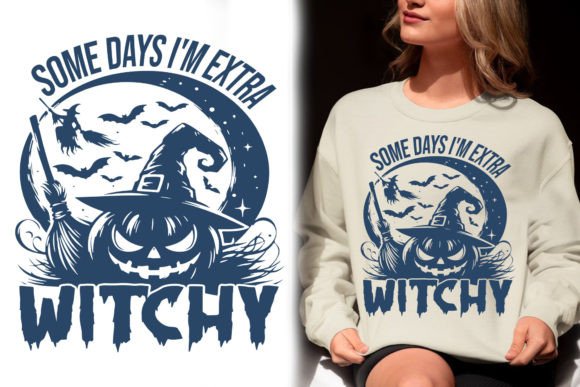 Some Days I’m Extra Witchy PNG Design