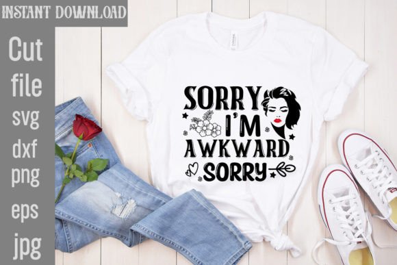 Sorry I’m Awkward Sorry SVG Cut File